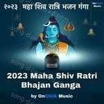 2023 Maha Shiv Ratri Bhajan Ganga - Wasudeo Borekar Song Download